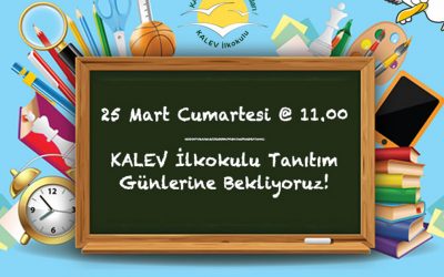 KALEV İlkokulu Tanıtım Günleri 25 Mart 2017